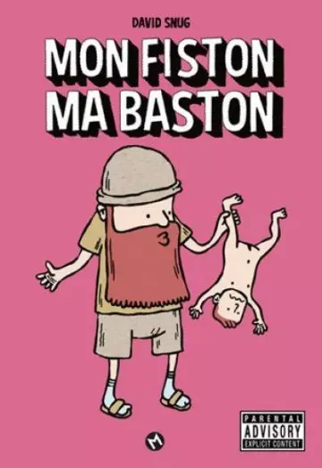 DAVID SNUG : MON FISTON MA BASTON  [BD]