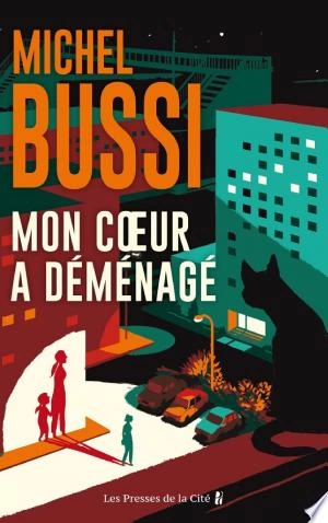 Mon cœur a déménagé Michel Bussi  [Livres]