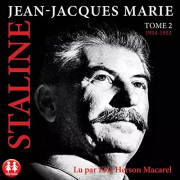 Staline Tome 2 (1934 - 1953)  Jean-Jacques Marie  [AudioBooks]