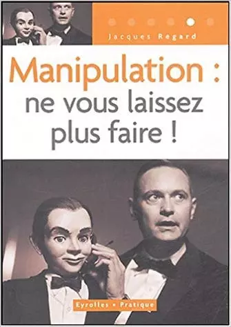 Manipulation – Ne vous laissez plus faire  [Livres]