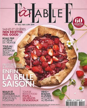 Elle à Table N°124 – Mai-Juin 2019  [Magazines]