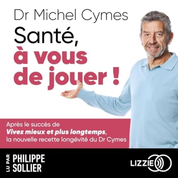 Santé, à vous de jouer ! - Michel Cymes, Patrice Romedenne  [AudioBooks]