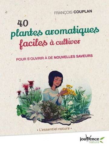 40 plantes aromatiques faciles à cultiver  [Livres]