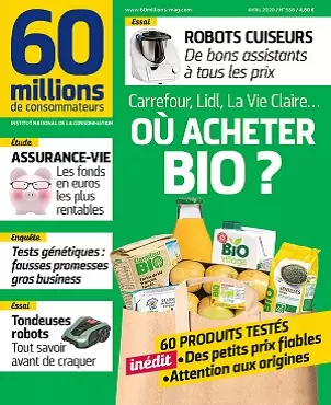 60 Millions De Consommateurs N°558 – Avril 2020  [Magazines]