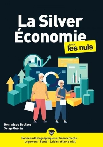 La Silver Économie pour les Nuls  [Livres]