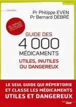 GUIDE DES 4000 MEDICAMENTS  UTILES, INUTILES OU DANGEREUX  [Livres]