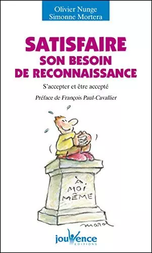 Satisfaire son besoin de reconnaissance  [Livres]