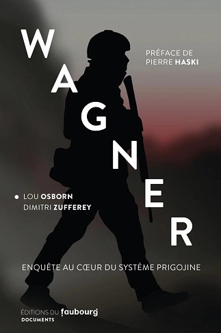 WAGNER • ENQUÊTE AU COEUR DU SYSTÈME PRIGOJINE  [Livres]