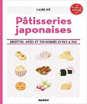 Pâtisseries japonaises-Le goût du Japon – Laure Kié  [Livres]