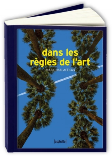 Dans les règles de l'art  Makis Malafékas  [Livres]