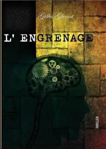 L'engrenage  Gilles Glénat  [Livres]