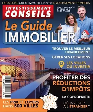 Investissement Conseils Hors Série N°45 – Le Guide Immobilier 2020  [Magazines]