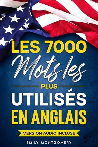 Les 7000 Mots les Plus Utilisés en Anglais  [Livres]