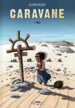 CARAVANE - OLIVIER MILHIET - INTÉGRALE EN 2 TOMES  [BD]