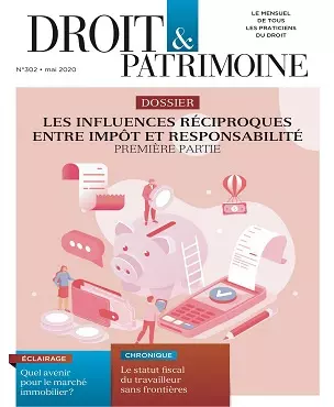 Droit et Patrimoine N°302 – Mai 2020  [Magazines]