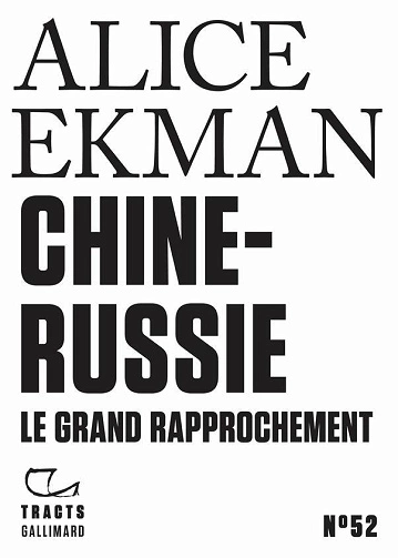 Chine-Russie Le grand rapprochement Alice Ekman  [Livres]