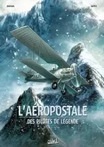 L’AEROPOSTALE, DES PILOTES DE LEGENDE  T1 - Guillaumet  [BD]