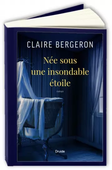 Née sous une insondable étoile  Claire Bergeron  [Livres]