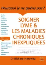 Soigner Lyme et les maladies chroniques inexpliquées  [Livres]