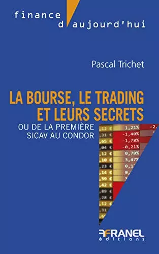 La bourse, le trading et leurs secrets  [Livres]