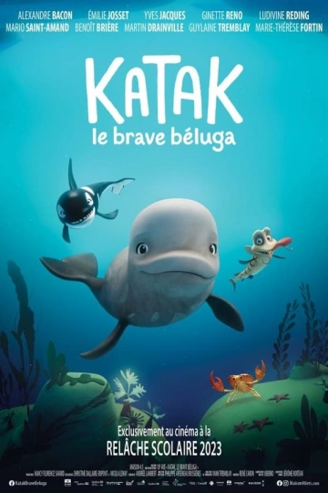 Katak, le brave beluga [WEB-DL 720p] - FRENCH