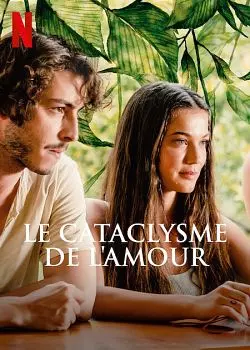 Le Cataclysme de l'amour  [WEB-DL 1080p] - MULTI (FRENCH)