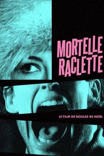 Mortelle raclette  [WEBRIP 720p] - FRENCH