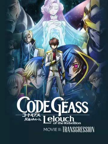 Code Geass: Hangyaku no Lelouch II - Transgression  [WEB-DL 720p] - VOSTFR