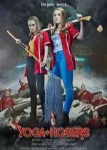 Yoga Hosers  [BDRIP] - FRENCH