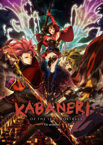 Kabaneri of the Iron Fortress - Film 2 : Vie ardente  [WEBRIP] - VOSTFR