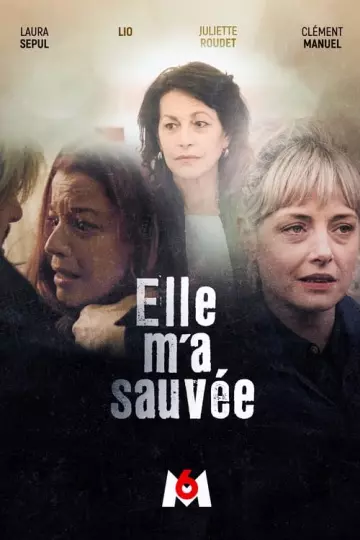 Elle m'a sauvée  [WEBRIP 720p] - FRENCH