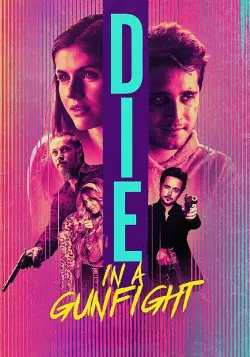 Die In A Gunfight [BDRIP] - FRENCH