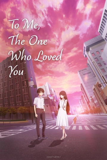 To Me, The One Who Loved You  [WEB-DL 1080p] - VOSTFR