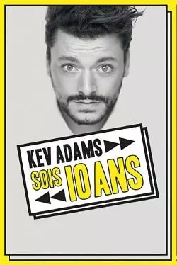 Kev Adams - Sois 10 Ans : la dernière en direct  [WEB-DL 1080p] - FRENCH