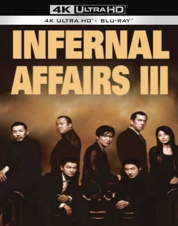 Infernal affairs III  [4K LIGHT] - MULTI (FRENCH)