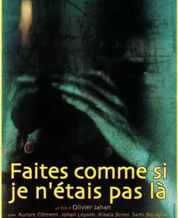 Faites comme si je n'étais pas là  [DVDRIP] - FRENCH