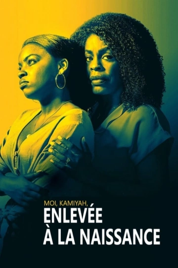 Moi, Kamiyah, enlevée à la naissance [WEBRIP 720p] - FRENCH