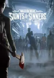 The Walking Dead: Saints & Sinners  [PC]