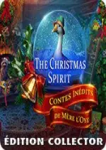 The Christmas Spirit - Contes Inédits de Mère l'Oye Édition Collector  [PC]