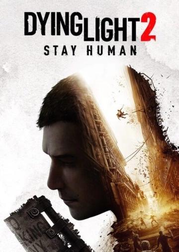 Dying Light 2 Stay Human   v 1.20.0 [PC]