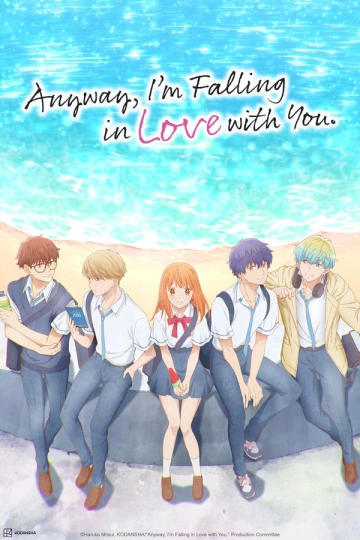 Anyway, I'm falling in Love with You. - Saison 1 - vostfr