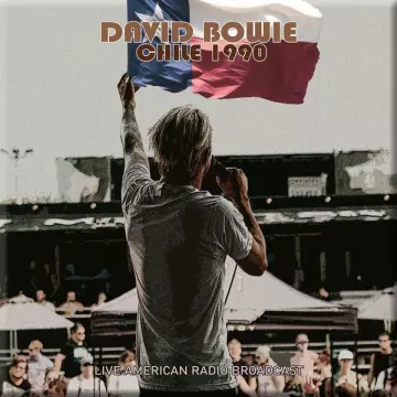 David Bowie - Chile 1990 - Live American Radio Broadcast (Live)  [Albums]