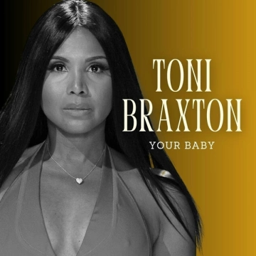 Toni Braxton - Your Baby  [Albums]