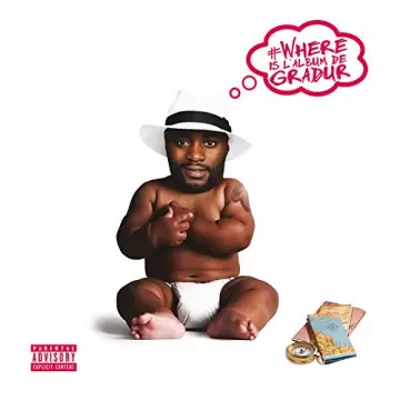 Gradur - Where Is l'album de Gradur  [Albums]