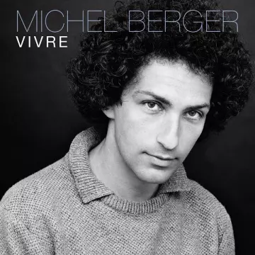 MICHEL BERGER - Vivre (Best Of)  [Albums]