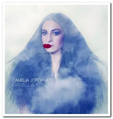 Camelia Jordana - Dans La Peau  [Albums]