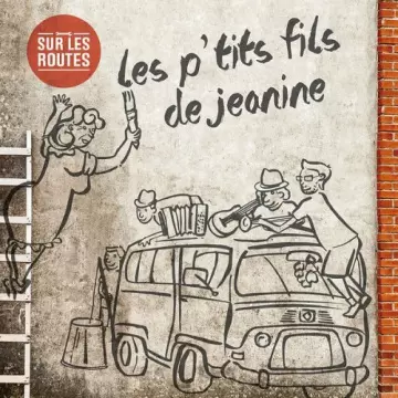 Les P'tits Fils de Jeanine - Sur les routes  [Albums]