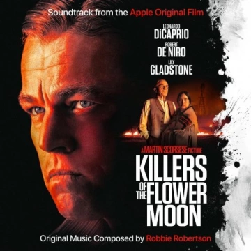 Robbie Robertson - Killers of the Flower Moon (Soundtrack from the Apple Original Film)  [B.O/OST]