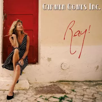 Carmen Gomes Inc. - Ray!  [Albums]