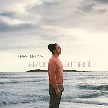 Terre-Neuve - Azur-aimant  [Albums]